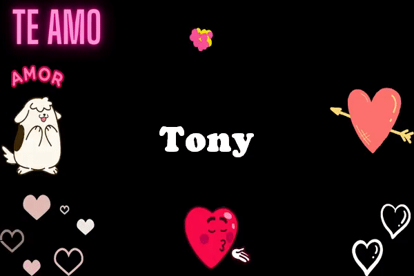 TE Amo Tony Animados Gif imagenes - TE Amo Tony Animados Gif imágenes