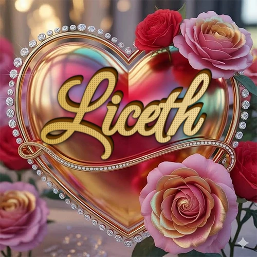 Un marco dorado con forma de corazón tachonado de diamantes, rodeado de rosas naturales en colores que van del rosa al rojo, dando un diseño lujoso y brillante. El nombre Liceth está escrito en el diseño.