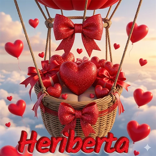 Una canasta de globo aerostático de madera volando en el cielo entre las nubes, cargada de grandes corazones rojos y regalos envueltos con lazos brillantes que expresan libertad y amor. El nombre Heriberta está escrito en el diseño.