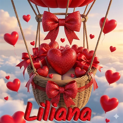 Una canasta de globo aerostático de madera volando en el cielo entre las nubes, cargada de grandes corazones rojos y regalos envueltos con lazos brillantes que expresan libertad y amor. El nombre Liliana está escrito en el diseño.