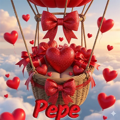 Una canasta de globo aerostático de madera volando en el cielo entre las nubes, cargada de grandes corazones rojos y regalos envueltos con lazos brillantes que expresan libertad y amor. El nombre Pepe está escrito en el diseño.