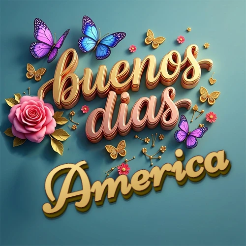 Fondo azul cielo con rosas rosadas y mariposas de colores, frase 'Buenos Días' en dorado 3D, nombre en dorado cursiva abajo. Nombre personalizado: America.