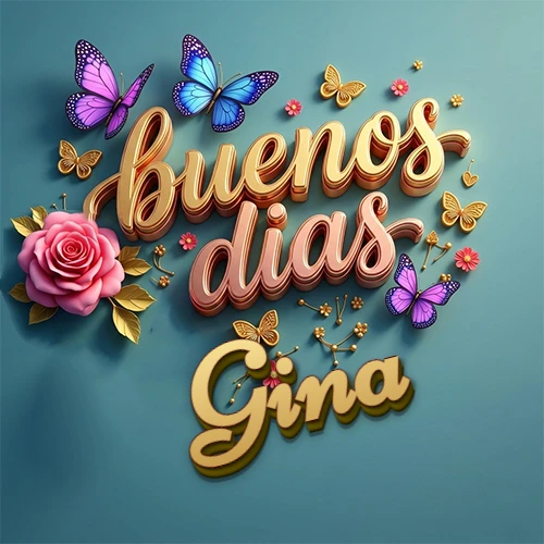 Fondo azul cielo con rosas rosadas y mariposas de colores, frase 'Buenos Días' en dorado 3D, nombre en dorado cursiva abajo. Nombre personalizado: Gina.