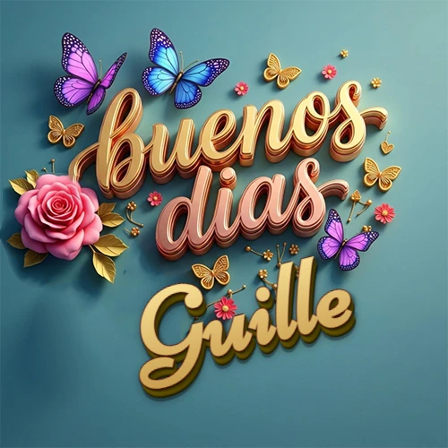 Fondo azul cielo con rosas rosadas y mariposas de colores, frase 'Buenos Días' en dorado 3D, nombre en dorado cursiva abajo. Nombre personalizado: Guille.