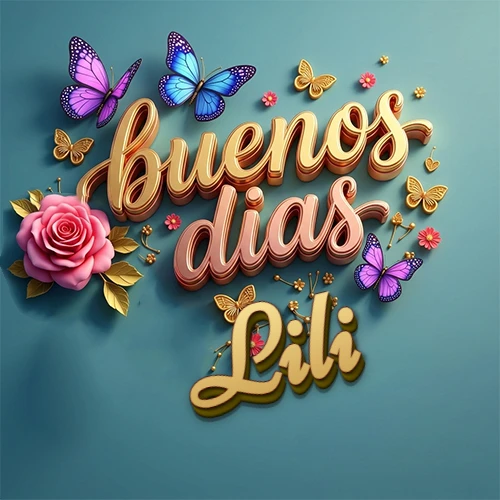 Fondo azul cielo con rosas rosadas y mariposas de colores, frase 'Buenos Días' en dorado 3D, nombre en dorado cursiva abajo. Nombre personalizado: Lili.