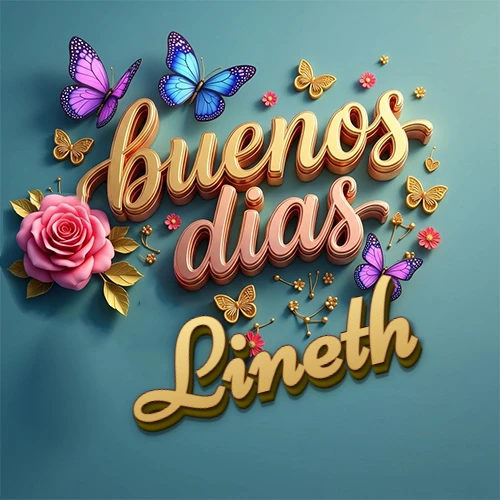 Fondo azul cielo con rosas rosadas y mariposas de colores, frase 'Buenos Días' en dorado 3D, nombre en dorado cursiva abajo. Nombre personalizado: Lineth.