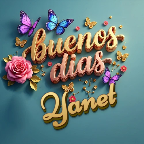 Fondo azul cielo con rosas rosadas y mariposas de colores, frase 'Buenos Días' en dorado 3D, nombre en dorado cursiva abajo. Nombre personalizado: Yanet. Fondo azul cielo con rosas rosadas y mariposas de colores, frase 'Buenos Días' en dorado 3D, nombre en dorado cursiva abajo. Nombre personalizado: Yanet.