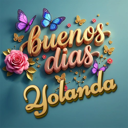 Fondo azul cielo con rosas rosadas y mariposas de colores, frase 'Buenos Días' en dorado 3D, nombre en dorado cursiva abajo. Nombre personalizado: Yolanda. Fondo azul cielo con rosas rosadas y mariposas de colores, frase 'Buenos Días' en dorado 3D, nombre en dorado cursiva abajo. Nombre personalizado: Yolanda.