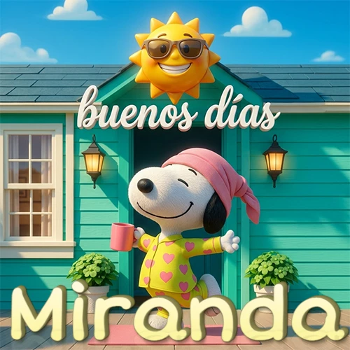 Escena de Snoopy en pijama con taza de café frente a casa turquesa, sol brillante con gafas, nombre abajo en tono crema. Nombre personalizado: Miranda.