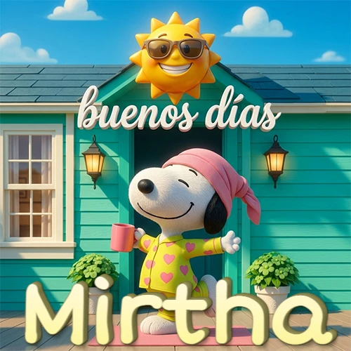Escena de Snoopy en pijama con taza de café frente a casa turquesa, sol brillante con gafas, nombre abajo en tono crema. Nombre personalizado: Mirtha.