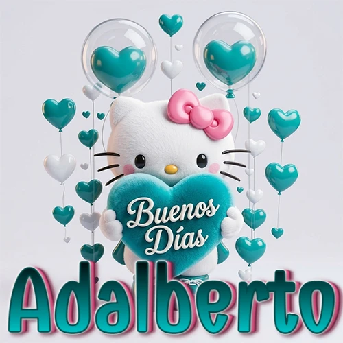 Hello Kitty abrazando un corazón turquesa grande con frase de buenos días, nombre abajo en turquesa con globos corazón. Nombre personalizado: Adalberto.