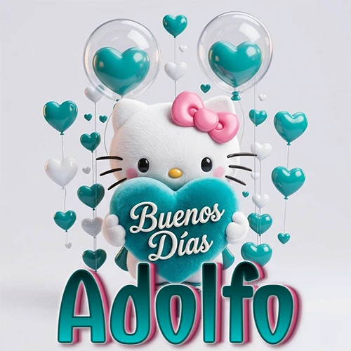 Hello Kitty abrazando un corazón turquesa grande con frase de buenos días, nombre abajo en turquesa con globos corazón. Nombre personalizado: Adolfo.