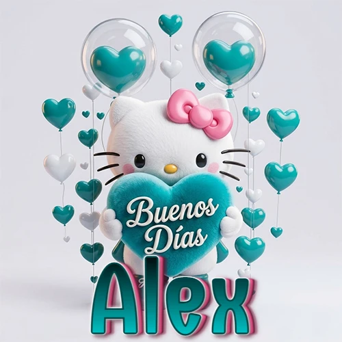 Hello Kitty abrazando un corazón turquesa grande con frase de buenos días, nombre abajo en turquesa con globos corazón. Nombre personalizado: Alex.