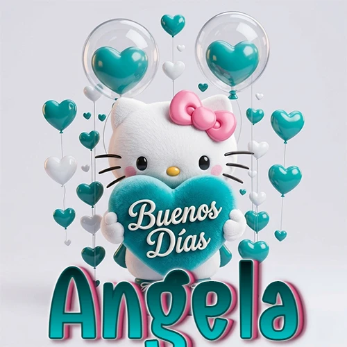 Hello Kitty abrazando un corazón turquesa grande con frase de buenos días, nombre abajo en turquesa con globos corazón. Nombre personalizado: Angela. Hello Kitty abrazando un corazón turquesa grande con frase de buenos días, nombre abajo en turquesa con globos corazón. Nombre personalizado: Angela.