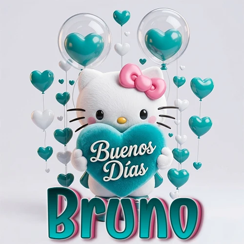 Hello Kitty abrazando un corazón turquesa grande con frase de buenos días, nombre abajo en turquesa con globos corazón. Nombre personalizado: Bruno.