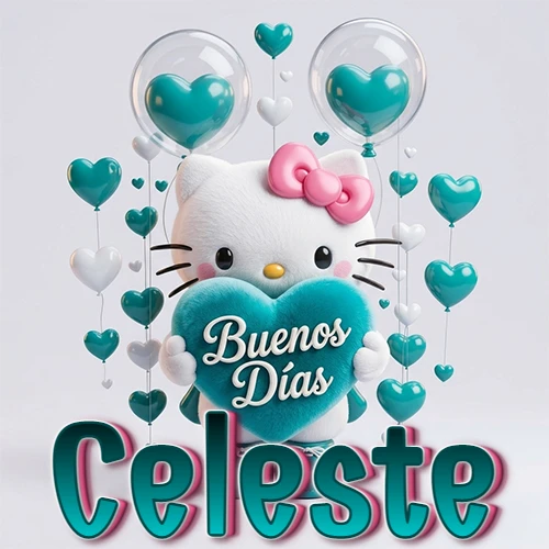 Hello Kitty abrazando un corazón turquesa grande con frase de buenos días, nombre abajo en turquesa con globos corazón. Nombre personalizado: Celeste. Hello Kitty abrazando un corazón turquesa grande con frase de buenos días, nombre abajo en turquesa con globos corazón. Nombre personalizado: Celeste.