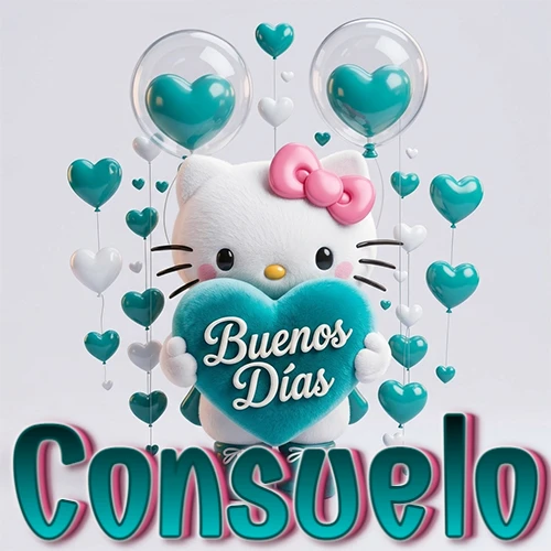 Hello Kitty abrazando un corazón turquesa grande con frase de buenos días, nombre abajo en turquesa con globos corazón. Nombre personalizado: Consuelo. Hello Kitty abrazando un corazón turquesa grande con frase de buenos días, nombre abajo en turquesa con globos corazón. Nombre personalizado: Consuelo.