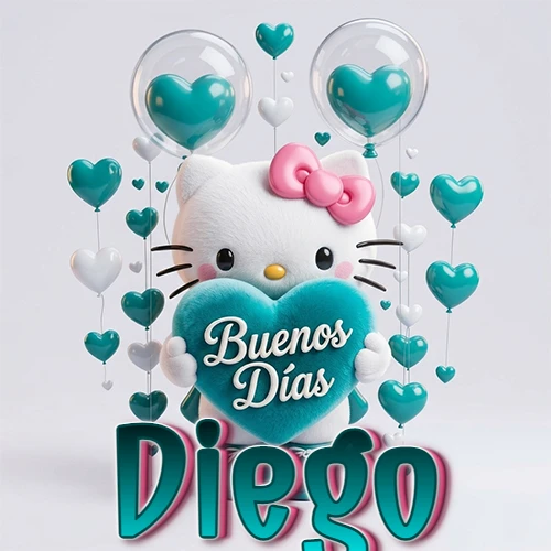 Hello Kitty abrazando un corazón turquesa grande con frase de buenos días, nombre abajo en turquesa con globos corazón. Nombre personalizado: Diego. Hello Kitty abrazando un corazón turquesa grande con frase de buenos días, nombre abajo en turquesa con globos corazón. Nombre personalizado: Diego.