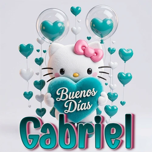 Hello Kitty abrazando un corazón turquesa grande con frase de buenos días, nombre abajo en turquesa con globos corazón. Nombre personalizado: Gabriel.