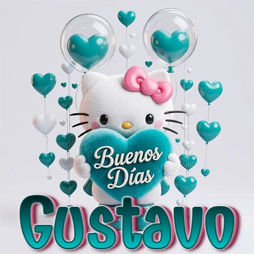 Hello Kitty abrazando un corazón turquesa grande con frase de buenos días, nombre abajo en turquesa con globos corazón. Nombre personalizado: Gustavo.