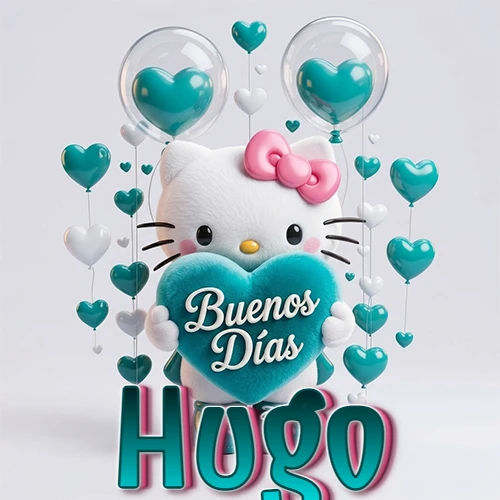 Hello Kitty abrazando un corazón turquesa grande con frase de buenos días, nombre abajo en turquesa con globos corazón. Nombre personalizado: Hugo. Hello Kitty abrazando un corazón turquesa grande con frase de buenos días, nombre abajo en turquesa con globos corazón. Nombre personalizado: Hugo.