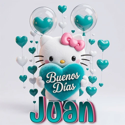 Hello Kitty abrazando un corazón turquesa grande con frase de buenos días, nombre abajo en turquesa con globos corazón. Nombre personalizado: Juan.