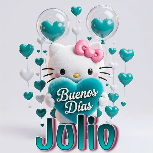 Hello Kitty abrazando un corazón turquesa grande con frase de buenos días, nombre abajo en turquesa con globos corazón. Nombre personalizado: Julio.