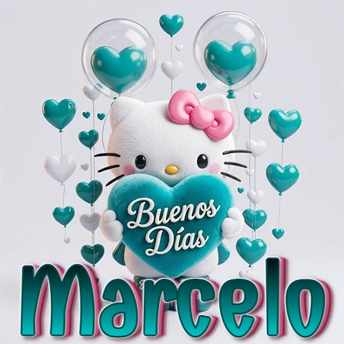Hello Kitty abrazando un corazón turquesa grande con frase de buenos días, nombre abajo en turquesa con globos corazón. Nombre personalizado: Marcelo.