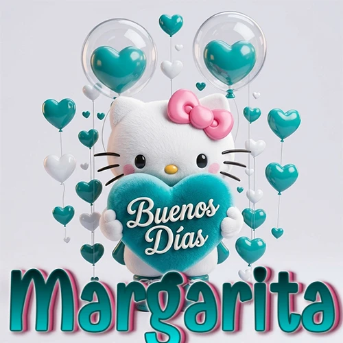 Hello Kitty abrazando un corazón turquesa grande con frase de buenos días, nombre abajo en turquesa con globos corazón. Nombre personalizado: Margarita.