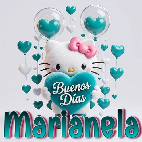 Hello Kitty abrazando un corazón turquesa grande con frase de buenos días, nombre abajo en turquesa con globos corazón. Nombre personalizado: Marianela.