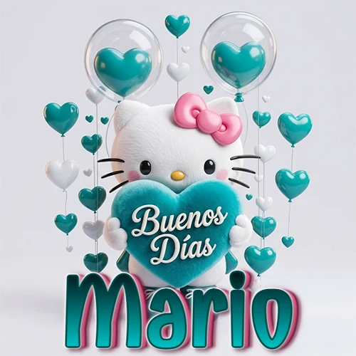Hello Kitty abrazando un corazón turquesa grande con frase de buenos días, nombre abajo en turquesa con globos corazón. Nombre personalizado: Mario.