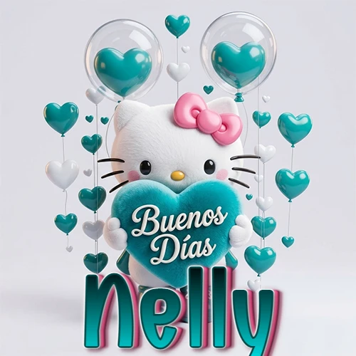 Hello Kitty abrazando un corazón turquesa grande con frase de buenos días, nombre abajo en turquesa con globos corazón. Nombre personalizado: Nelly. Hello Kitty abrazando un corazón turquesa grande con frase de buenos días, nombre abajo en turquesa con globos corazón. Nombre personalizado: Nelly.