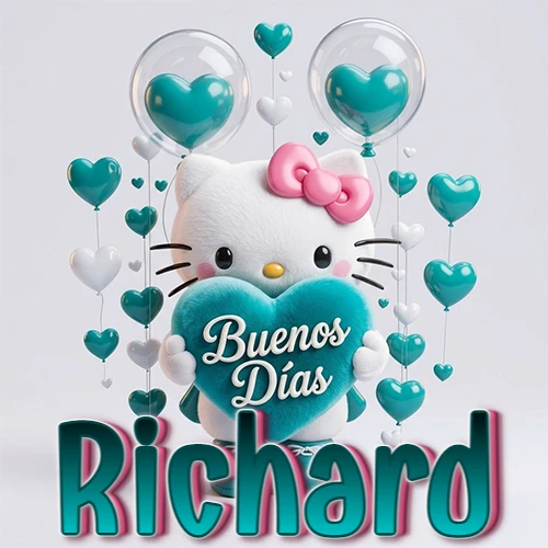 Hello Kitty abrazando un corazón turquesa grande con frase de buenos días, nombre abajo en turquesa con globos corazón. Nombre personalizado: Richard.
