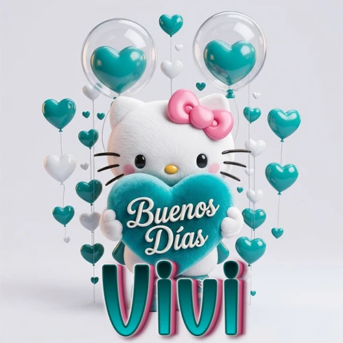 Hello Kitty abrazando un corazón turquesa grande con frase de buenos días, nombre abajo en turquesa con globos corazón. Nombre personalizado: Vivi.