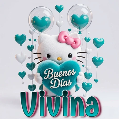 Hello Kitty abrazando un corazón turquesa grande con frase de buenos días, nombre abajo en turquesa con globos corazón. Nombre personalizado: Vivina. Hello Kitty abrazando un corazón turquesa grande con frase de buenos días, nombre abajo en turquesa con globos corazón. Nombre personalizado: Vivina.