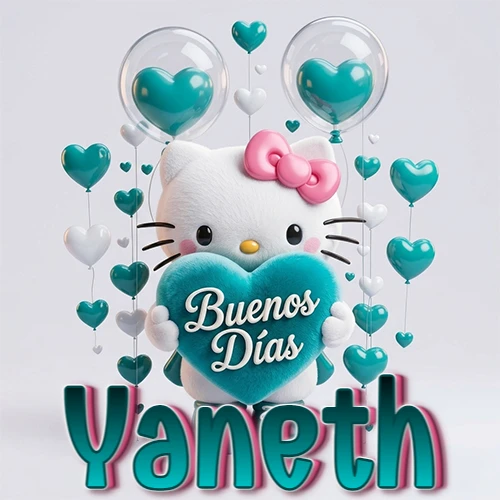 Hello Kitty abrazando un corazón turquesa grande con frase de buenos días, nombre abajo en turquesa con globos corazón. Nombre personalizado: Yaneth.