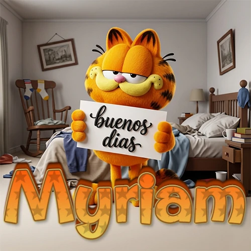 Garfield en dormitorio con pizarra blanca que dice 'Buenos Días', nombre en base 3D degradada naranja abajo. Nombre personalizado: Myriam.