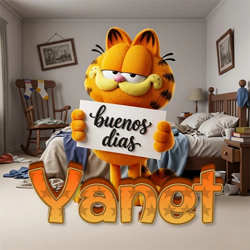 Garfield en dormitorio con pizarra blanca que dice 'Buenos Días', nombre en base 3D degradada naranja abajo. Nombre personalizado: Yanet. Garfield en dormitorio con pizarra blanca que dice 'Buenos Días', nombre en base 3D degradada naranja abajo. Nombre personalizado: Yanet.