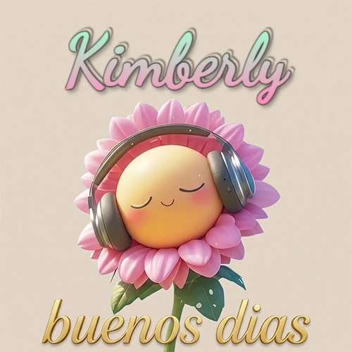 Girasol sonriente con auriculares grandes, pétalos rosados, nombre arriba en cursiva colorida, frase dorada abajo. Nombre personalizado: Kimberly.