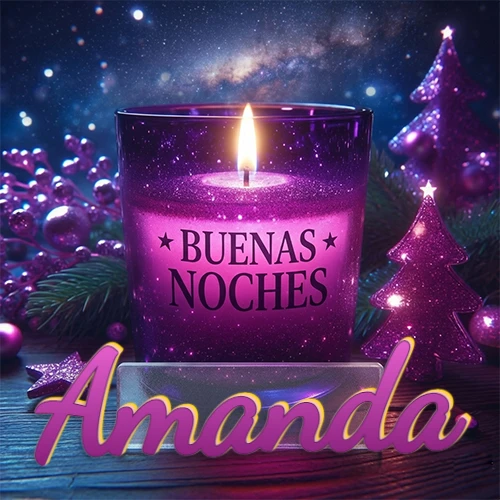 Vela morada brillante dentro de un vaso de vidrio, con la frase 'BUENAS NOCHES', rodeada de adornos festivos brillantes y pequeños árboles de Navidad bajo un cielo nocturno estrellado. El nombre aparece en un marco de vidrio transparente rectangular debajo del vaso. Nombre personalizado: Amanda. Vela morada brillante dentro de un vaso de vidrio, con la frase 'BUENAS NOCHES', rodeada de adornos festivos brillantes y pequeños árboles de Navidad bajo un cielo nocturno estrellado. El nombre aparece en un marco de vidrio transparente rectangular debajo del vaso. Nombre personalizado: Amanda.