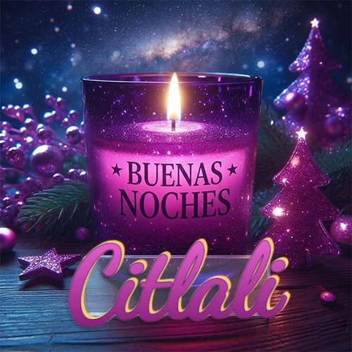 Vela morada brillante dentro de un vaso de vidrio, con la frase 'BUENAS NOCHES', rodeada de adornos festivos brillantes y pequeños árboles de Navidad bajo un cielo nocturno estrellado. El nombre aparece en un marco de vidrio transparente rectangular debajo del vaso. Nombre personalizado: Citlali. Vela morada brillante dentro de un vaso de vidrio, con la frase 'BUENAS NOCHES', rodeada de adornos festivos brillantes y pequeños árboles de Navidad bajo un cielo nocturno estrellado. El nombre aparece en un marco de vidrio transparente rectangular debajo del vaso. Nombre personalizado: Citlali.
