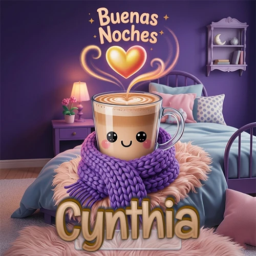 Taza de café caliente (latte) con un corazón dibujado, usando una bufanda de lana morada al estilo 'kawaii', dentro de una habitación cálida de tonos violetas con la frase 'Buenas Noches' y un corazón dorado brillante arriba. El nombre está escrito en la parte inferior frente a la bufanda. Nombre personalizado: Cynthia.