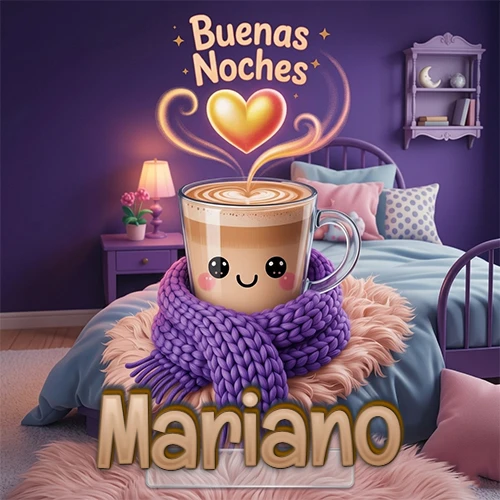 Taza de café caliente (latte) con un corazón dibujado, usando una bufanda de lana morada al estilo 'kawaii', dentro de una habitación cálida de tonos violetas con la frase 'Buenas Noches' y un corazón dorado brillante arriba. El nombre está escrito en la parte inferior frente a la bufanda. Nombre personalizado: Mariano.