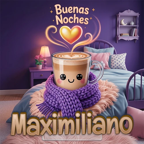 Taza de café caliente (latte) con un corazón dibujado, usando una bufanda de lana morada al estilo 'kawaii', dentro de una habitación cálida de tonos violetas con la frase 'Buenas Noches' y un corazón dorado brillante arriba. El nombre está escrito en la parte inferior frente a la bufanda. Nombre personalizado: Maximiliano.
