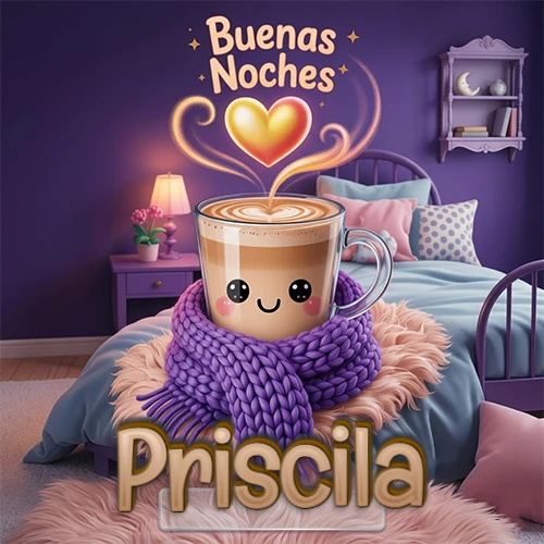 Taza de café caliente (latte) con un corazón dibujado, usando una bufanda de lana morada al estilo 'kawaii', dentro de una habitación cálida de tonos violetas con la frase 'Buenas Noches' y un corazón dorado brillante arriba. El nombre está escrito en la parte inferior frente a la bufanda. Nombre personalizado: Priscila.