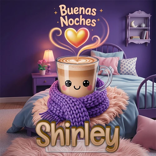 Taza de café caliente (latte) con un corazón dibujado, usando una bufanda de lana morada al estilo 'kawaii', dentro de una habitación cálida de tonos violetas con la frase 'Buenas Noches' y un corazón dorado brillante arriba. El nombre está escrito en la parte inferior frente a la bufanda. Nombre personalizado: Shirley. Taza de café caliente (latte) con un corazón dibujado, usando una bufanda de lana morada al estilo 'kawaii', dentro de una habitación cálida de tonos violetas con la frase 'Buenas Noches' y un corazón dorado brillante arriba. El nombre está escrito en la parte inferior frente a la bufanda. Nombre personalizado: Shirley.