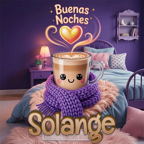 Taza de café caliente (latte) con un corazón dibujado, usando una bufanda de lana morada al estilo 'kawaii', dentro de una habitación cálida de tonos violetas con la frase 'Buenas Noches' y un corazón dorado brillante arriba. El nombre está escrito en la parte inferior frente a la bufanda. Nombre personalizado: Solange. Taza de café caliente (latte) con un corazón dibujado, usando una bufanda de lana morada al estilo 'kawaii', dentro de una habitación cálida de tonos violetas con la frase 'Buenas Noches' y un corazón dorado brillante arriba. El nombre está escrito en la parte inferior frente a la bufanda. Nombre personalizado: Solange.