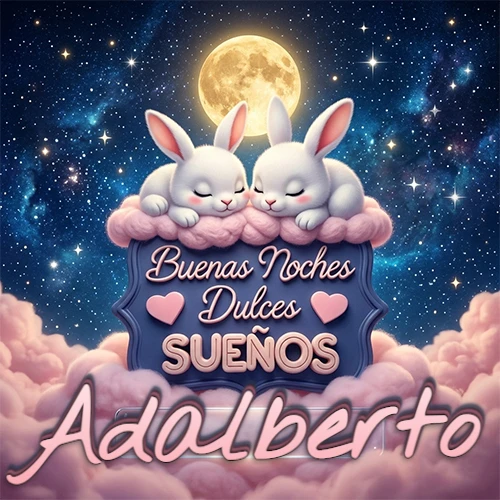 Dos conejitos blancos durmiendo plácidamente sobre una nube rosa suave, detrás un cartel azul elegante que dice 'Buenas Noches Dulces Sueños', en un ambiente celestial nocturno lleno de nubes rosadas y luna llena. El nombre está dentro de un marco de vidrio transparente debajo del cartel azul. Nombre personalizado: Adalberto.