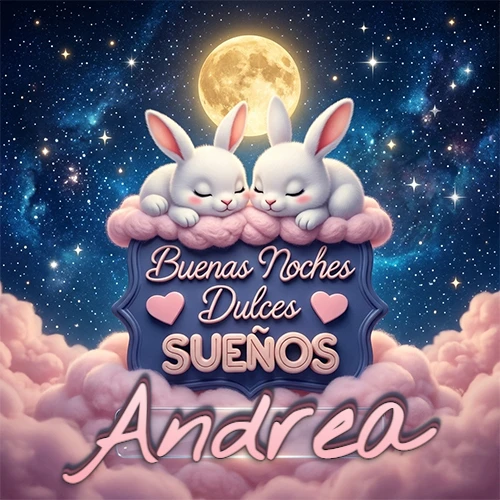 Dos conejitos blancos durmiendo plácidamente sobre una nube rosa suave, detrás un cartel azul elegante que dice 'Buenas Noches Dulces Sueños', en un ambiente celestial nocturno lleno de nubes rosadas y luna llena. El nombre está dentro de un marco de vidrio transparente debajo del cartel azul. Nombre personalizado: Andrea.