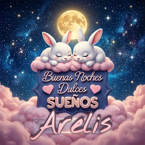 Dos conejitos blancos durmiendo plácidamente sobre una nube rosa suave, detrás un cartel azul elegante que dice 'Buenas Noches Dulces Sueños', en un ambiente celestial nocturno lleno de nubes rosadas y luna llena. El nombre está dentro de un marco de vidrio transparente debajo del cartel azul. Nombre personalizado: Arelis. Dos conejitos blancos durmiendo plácidamente sobre una nube rosa suave, detrás un cartel azul elegante que dice 'Buenas Noches Dulces Sueños', en un ambiente celestial nocturno lleno de nubes rosadas y luna llena. El nombre está dentro de un marco de vidrio transparente debajo del cartel azul. Nombre personalizado: Arelis.